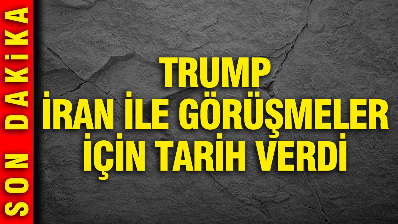 Trump’tan İran ile Görüşmeler İçin Tarih Açıklaması